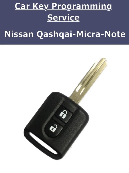 Key Programming Service - Nissan Qashqai Note Micra Car Keys